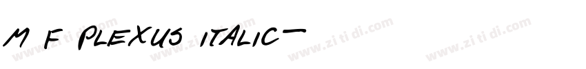 m f plexus italic字体转换 m f plexus italic字体转换